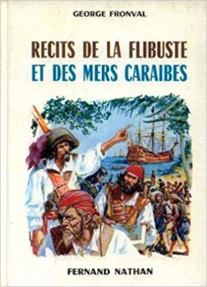 Recits de la Flibuste et des mers Caraibes