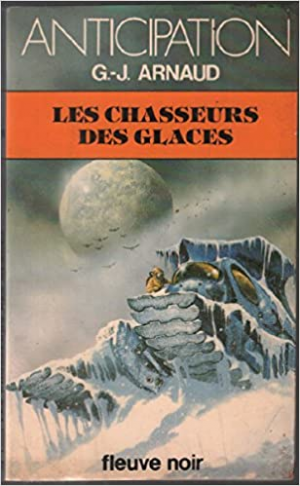 La Compagnie des Glaces, tome 04 : Les Chasseurs des Glaces