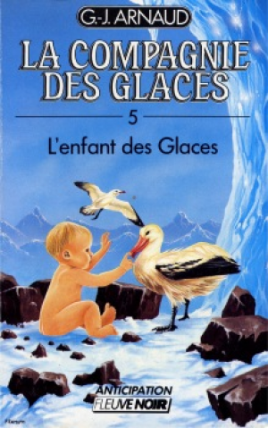 La Compagnie des Glaces, tome 05 : L’Enfant des Glaces