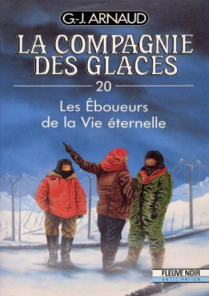 La Compagnie des glaces, tome 20 : Les Éboueurs de la vie éternelle