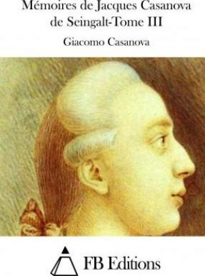 Mémoires de Jacques Casanova de Seingalt-Tome VIII