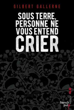 Sous terre, personne ne vous entend crier