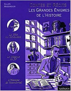 Contes et Recits les Grandes Enigmes de l’Histoire
