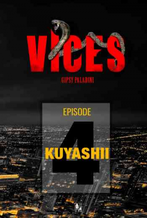Vices, Épisode 04: Kuyashii