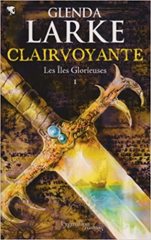 Les Iles Glorieuses, Tome 1 : Clairvoyante