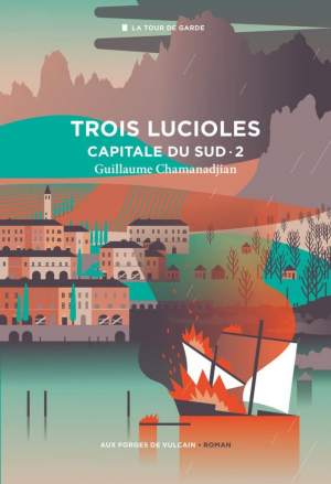 Capitale du sud, tome 2 : Trois lucioles