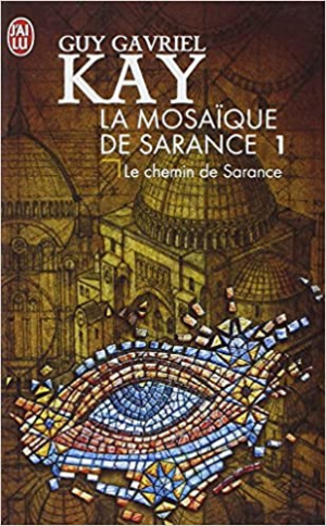 La mosaïque de Sarance, Tome 1 : Le chemin de Sarance