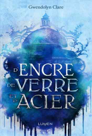D’encre, de verre et d’acier