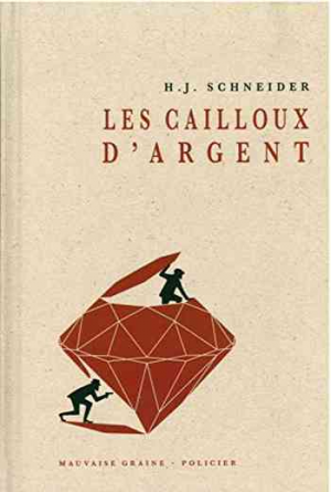 Les cailloux d’argent