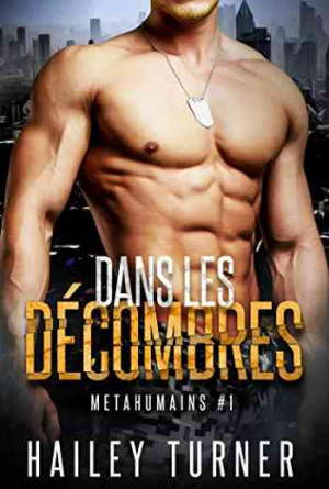Métahumains, Tome 1 : Dans les décombres