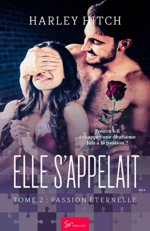 Elle s’appelait…, Tome 2 : Passion éternelle