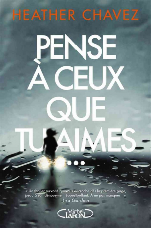 Pense à ceux que tu aimes…