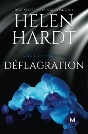 Steel Brothers, Tome 7 : Déflagration