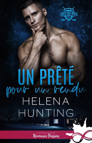 Tout ou rien, Tome 1 : Un prêté pour un rendu