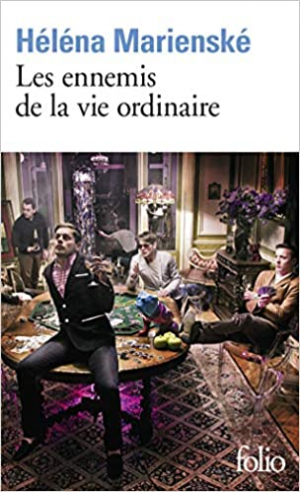 Les ennemis de la vie ordinaire