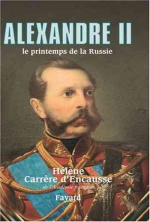 Alexandre II: le printemps de la Russie