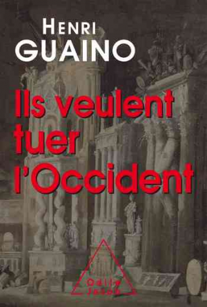 Ils veulent tuer l’Occident