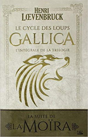 Le Cycle des loups Gallica – L’Intégrale: Le Cycle des loups