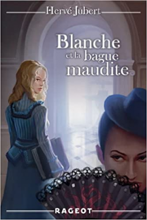 Blanche, tome 2 : Blanche et la bague maudite