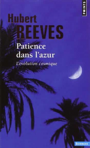 Patience dans l’azur : L’évolution cosmique