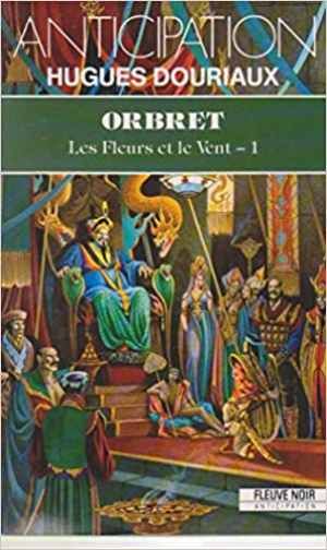 Les fleurs et le vent, tome 1 : Orbret
