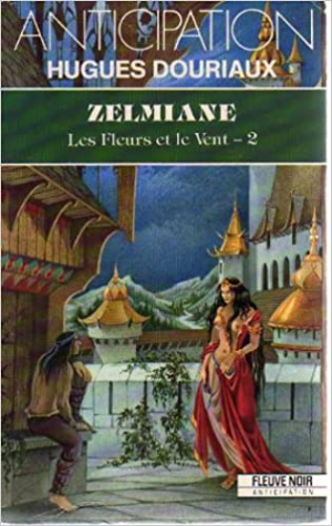 Les fleurs et le vent, tome 2 : Zelmiane