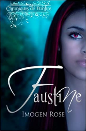 Chroniques de Bonfire, Tome 1: Faustine