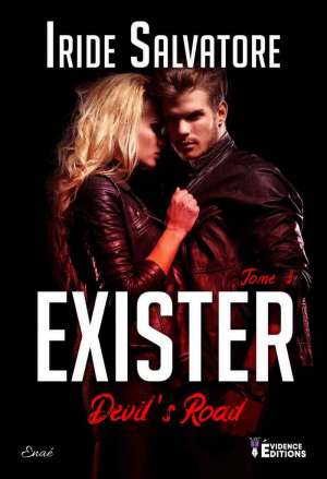 Devil’s Road, Tome 3 : Exister