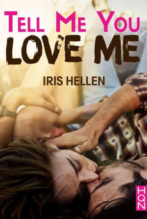 Tell Me You Love Me