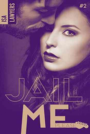 Jail me, Tome 2 : Please