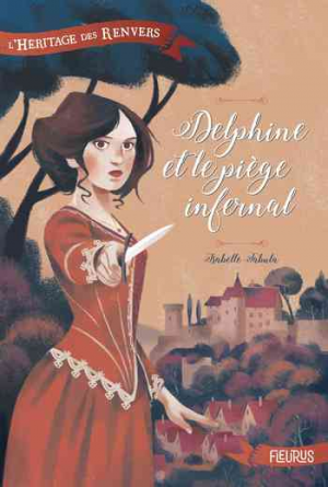L’héritage des renvers, Tome 1 : Delphine et le piège infernal