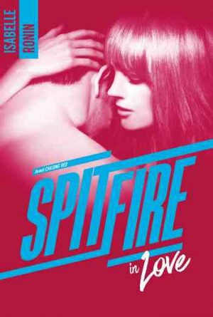 Chasing Red, Tome 3 : Spitfire in Love