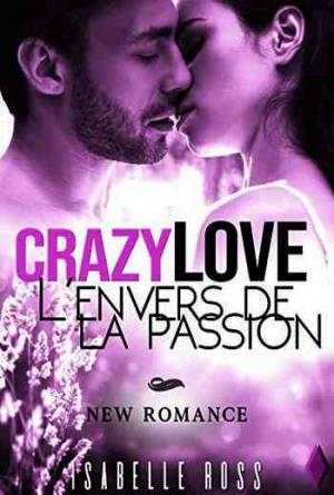 Crazy Love – L’envers de la Passion