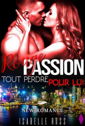 Rouge Passion / Tout Perdre Pour Lui
