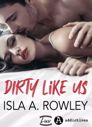 Dirty like us
