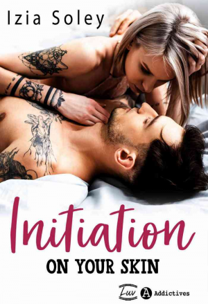 Initiation. On Your Skin