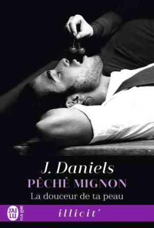 Péché mignon, Tome 3 : La douceur de ta peau