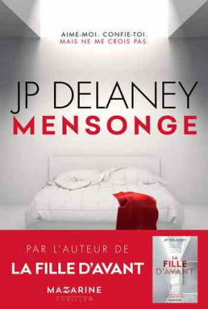 Mensonge : Aime-moi. Écoute-moi. Mais ne me crois pas.
