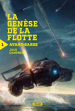 La genèse de la flotte – Tome 1: Avant-garde