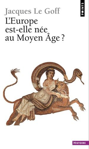 L’Europe est-elle née au Moyen Âge ?