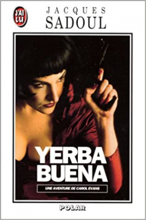 Une aventure de Carol Evans : Yerba Buena