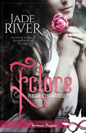Éclore: Puisque c’est ma Rose
