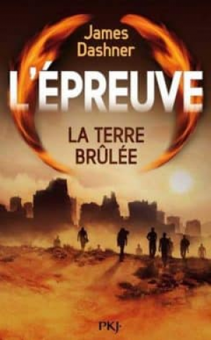 L’épreuve, Tome 2 : La Terre Brûlée