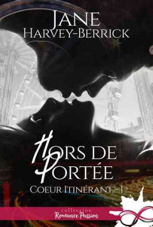 Coeur itinérant, Tome 1 : Hors de portée