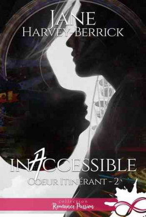 Coeur itinérant, Tome 2 : Inaccessible