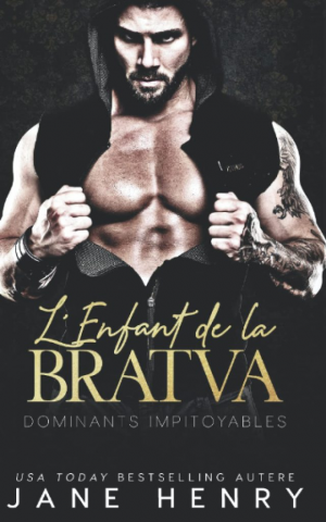 Dominants Impitoyables, Tome 1 : L’Enfant de la Bratva