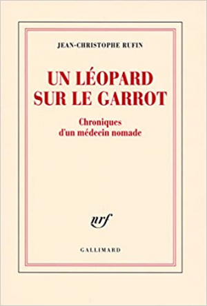 Un léopard sur le garrot : Chroniques d’un médecin nomade
