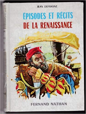Episodes et recits de la renaissance
