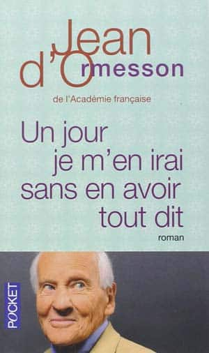 Un jour je m’en irai sans en avoir tout dit