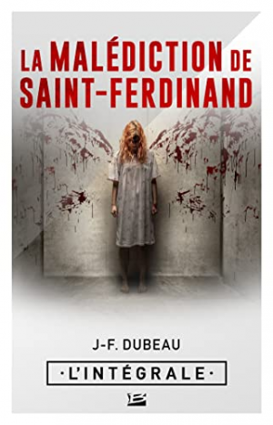 La Malédiction de Saint-Ferdinand, Intégrale